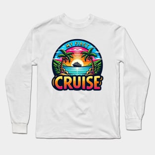 My First Cruise Long Sleeve T-Shirt